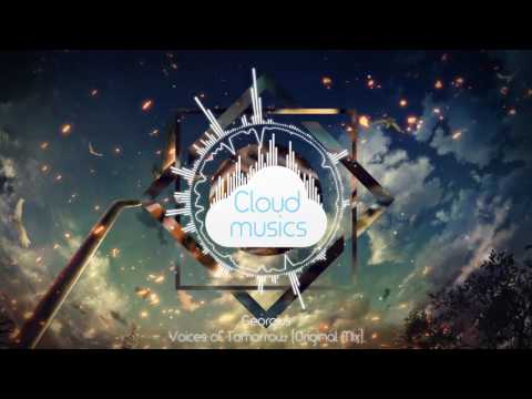 Georgius - Voices of Tomorrow (Original Mix) [Cloud Musics Exclusive]
