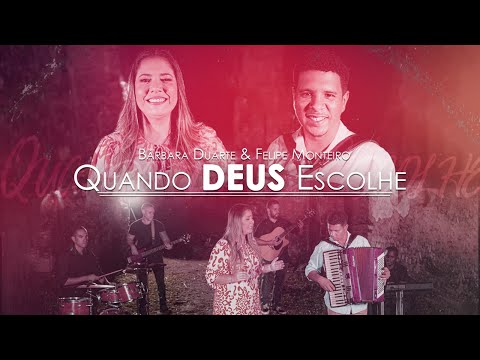 Bárbara Duarte e Felipe Monteiro - Quando Deus Escolhe ( Clipe Oficial)