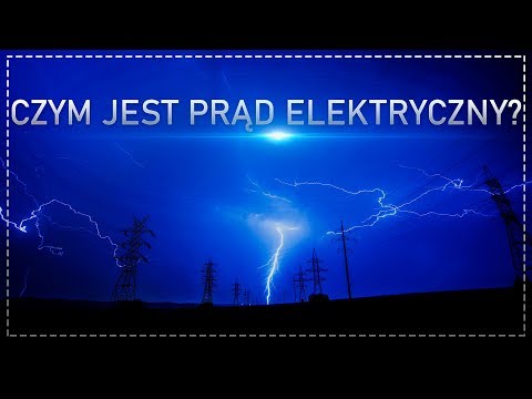 Czym jest prąd elektryczny i elektryczność? (Proste+intuicyjne wyjaśnienie)