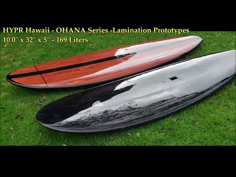 HYPR Hawaii - OHANA Series -Lamination Prototypes  - 10'0" x 32" x 5" - 169 Liters