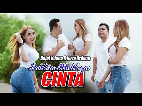 Bajol Ndanu X Nova Ardana - Bahtera Mahligai Cinta (Official Music Video)