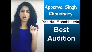 Apoorva Singh Chaudhary Yeh Hai Mohabbatein se best audition // Yeh Hai Mohabbatein video