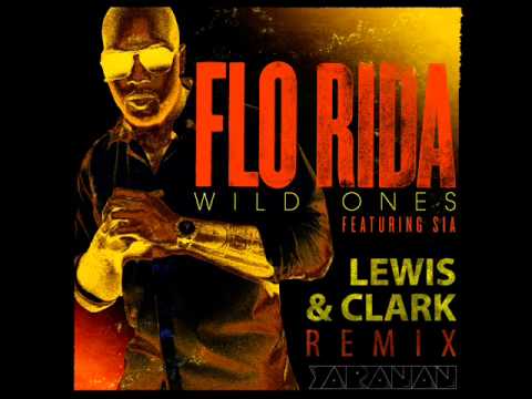 Flo Rida feat. Sia - Wild Ones (Lewis & Clark Bootleg Mix)