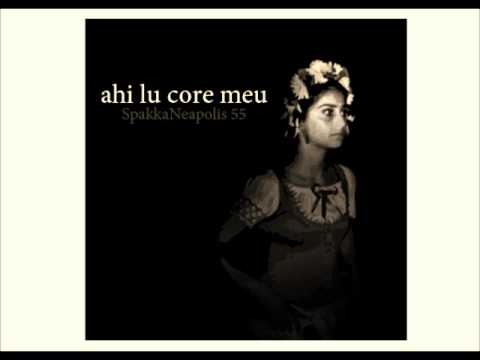 Ahi lu Core Meu - Spakka Neapolis 55