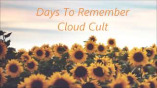 days to remember / cloud cult ♡