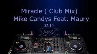 Mike Candys Feat  Maury  - Miracles (Club Mix)