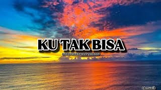 Download lagu KU TAK BISA ( LIRIC ) LAGU SLANK KU TAK BISA mp3