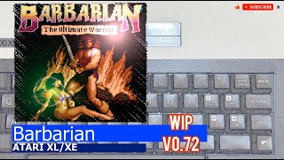 Atari XL/XE -=Barbarian=- WIP v0.72