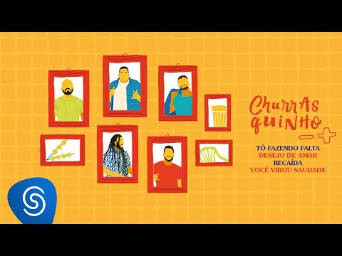 Churrasquinho Menos é Mais 2 - Tô Fazendo Falta/ Desejo de Amar/ Recaída/ Você Virou Saudade