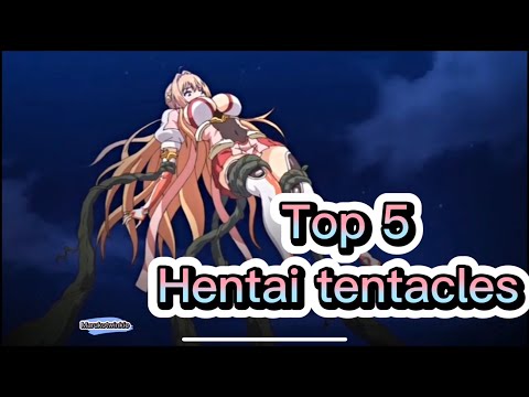 top 5 hentai with tentacles