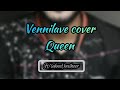 Vennilave Queen Song Cover Queen Sabeel Basheer