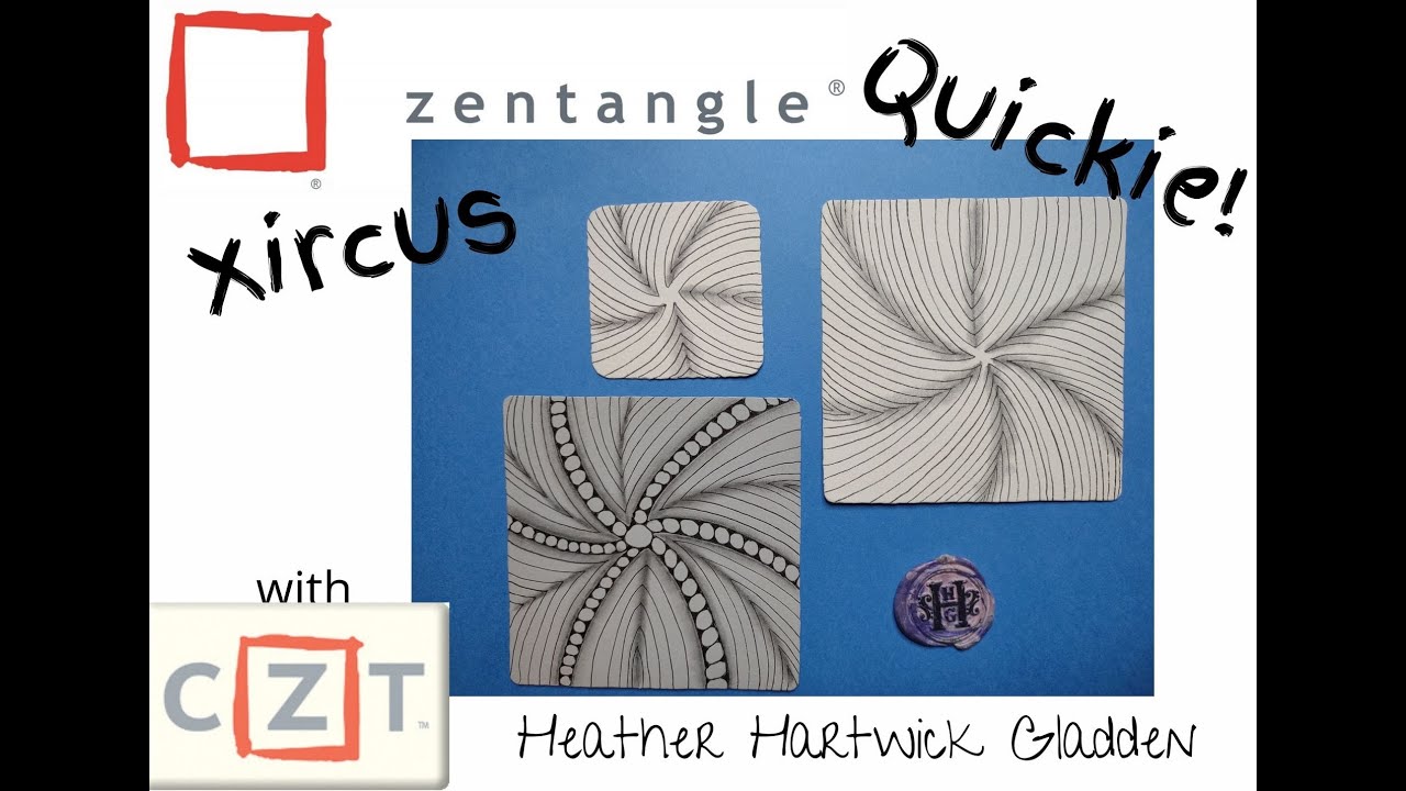 Zentangle® Quickie: Xircus