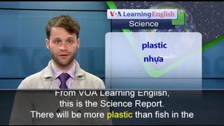 Phát âm chuẩn - Anh ngữ đặc biệt: Ocean, Plastics and Fish (VOA)
