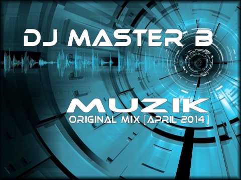 DJ MASTER B MUSIK ORIGINAL MIX