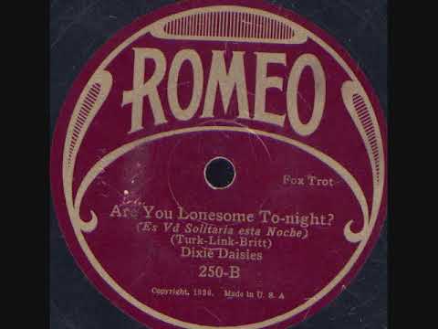Are You Lonesome Tonight ?-Dixie Daisies