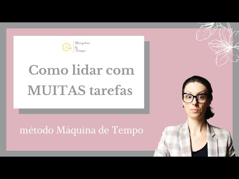 Como lidar com MUITAS tarefas / Prof Deisi