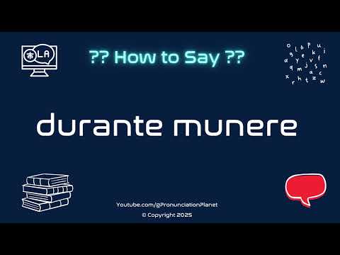 🕰️ 📖 How to Pronounce durante munere? (CORRECTLY) | Pronunciation Planet