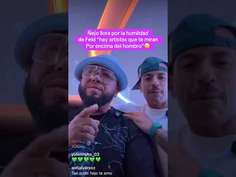 Ñejo cries over Feid's humility: "There are artists who look down on you." #feid #ferxxo