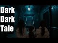 A Dark Dark Tale