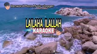 Download lagu LA ilaha illallah , KARAOKE mp3