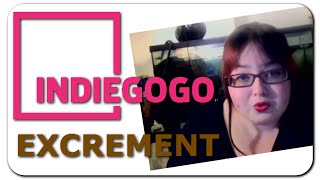 Indiegogo Excrement - Burning Bridges Blog Network