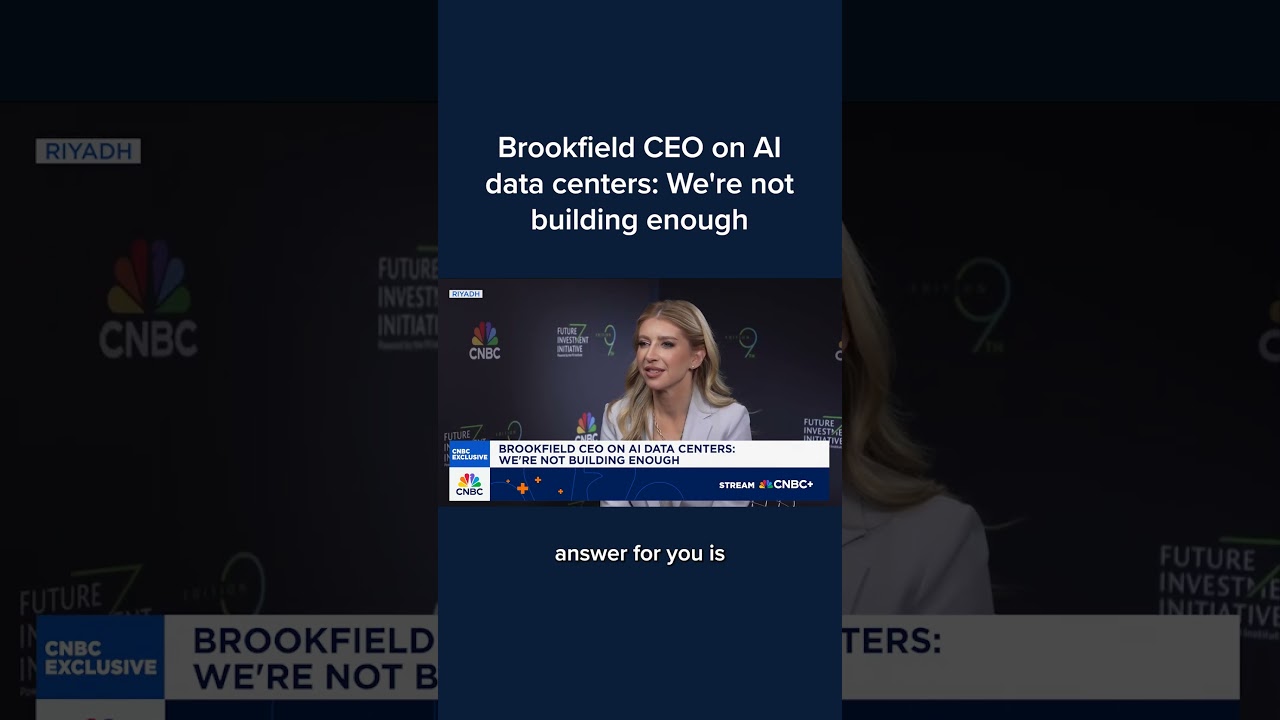Brookfield CEO on AI data centers: We're not building enough