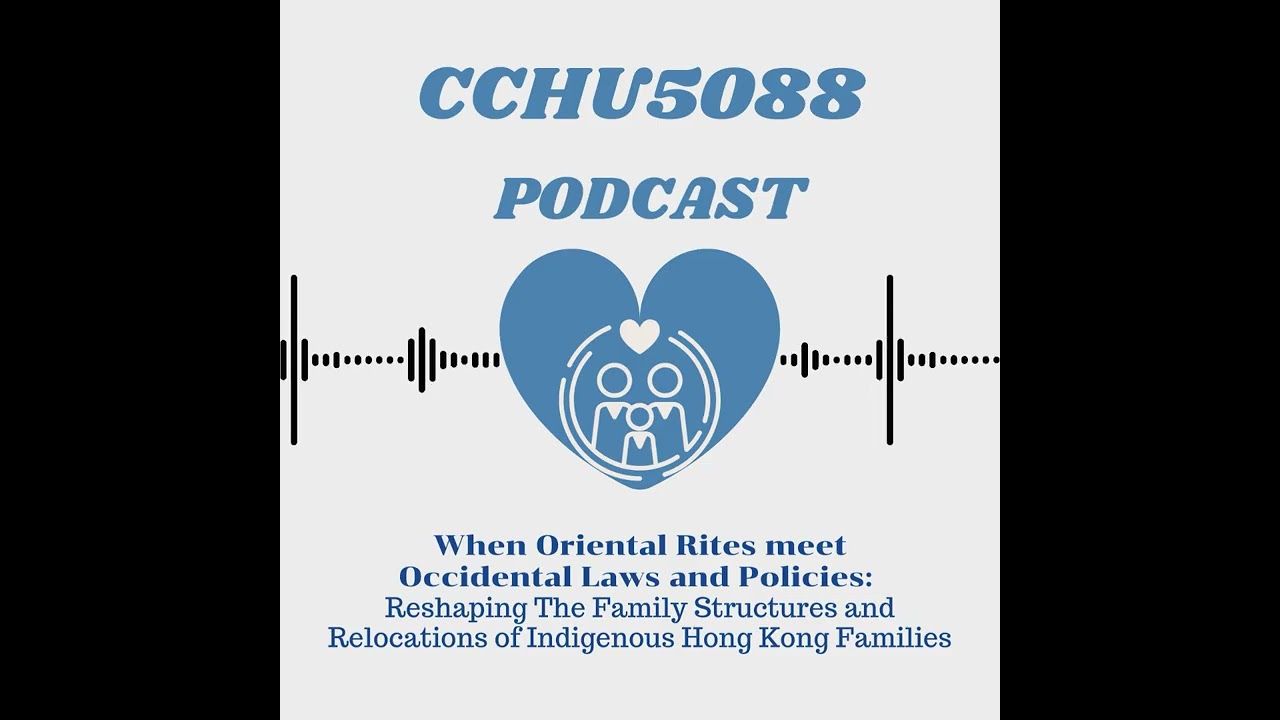 When Oriental Rites Meet Occidental Laws and Policies: Reshaping the Family Structures and Relocations of Indigenous Hong Kong Families