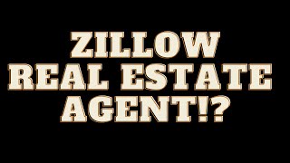Why You Should Not Use A Real Estate Agent On ZILLOW