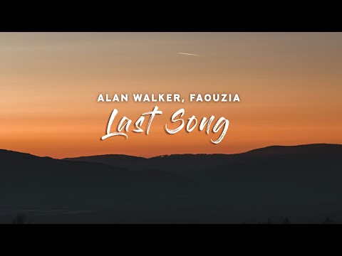 Alan Walker, Faouzia - Last Song (Lyrics)