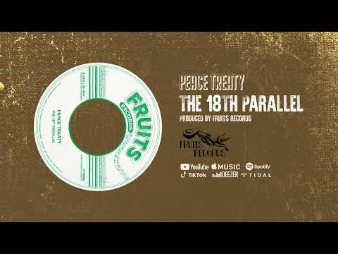 The 18th Parallel - Peace Treaty [Official Audio]