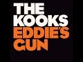 The Kooks - Eddie's Gun (Original Version)