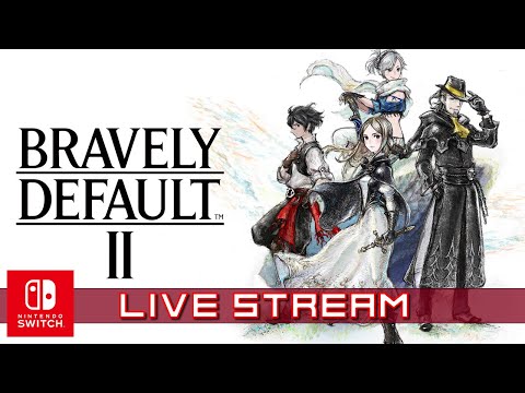 Bravely Default II: Chapter 1 | Live Blind Playthrough [#2]