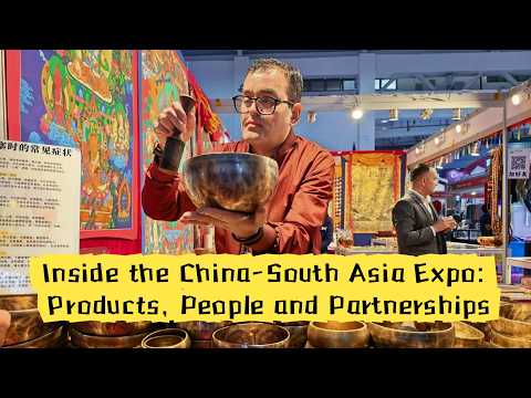 Inside 10th China-South Asia Expo: products, people, partnerships