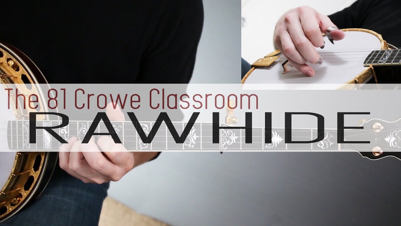 Rawhide - The 81Crowe Classroom