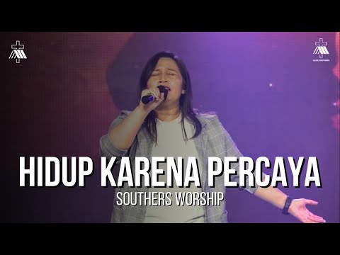 Hidup Karena Percaya - GKKD Southers Worship