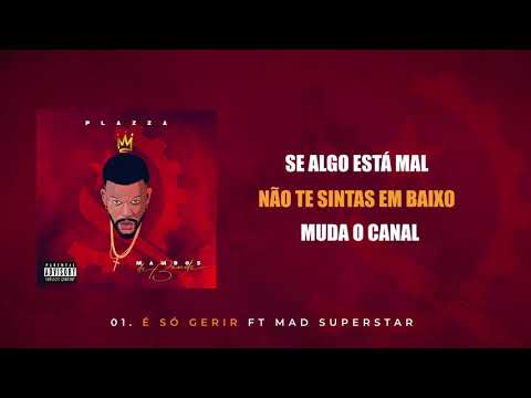 Plazza - É Só Gerir ft. Mad Superstar (Lyric Video)