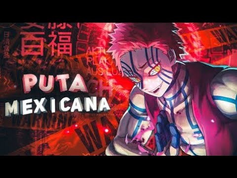 PUTA MEXICANA SONG EDITS - ANIME EDITS 💥