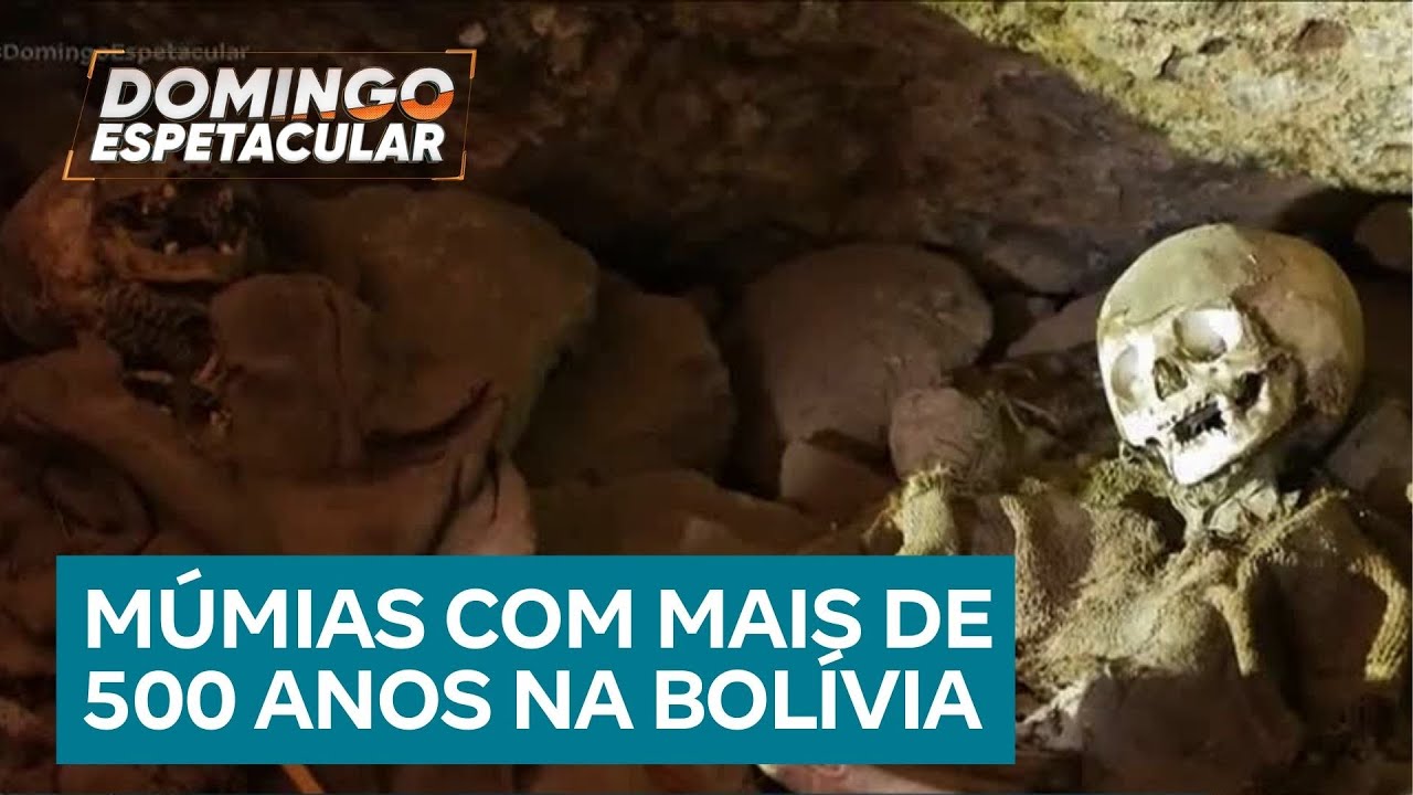 50 por 1: Alvaro Garnero encontra múmias com mais de 500 anos na Bolívia