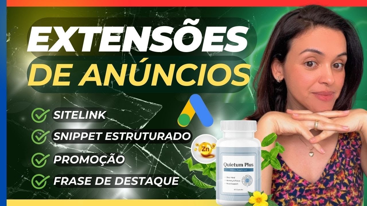 COMO FAZER EXTENSÕES NO GOOGLE ADS? SITELINK - SNIPPET ESTRUTURADO - PROMOÇÃO - FRASE DE DESTAQUE