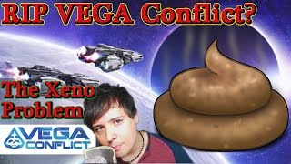 RIP VEGA Conflict? Xeno Takes Over Now - Needs Fixing FAST