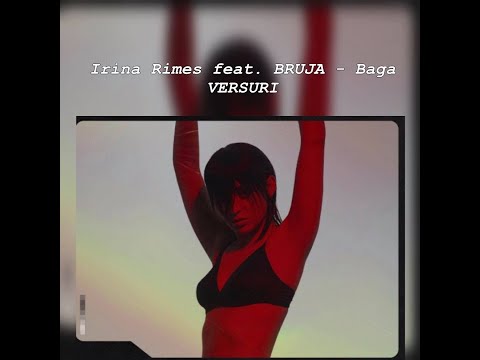 Irina Rimes feat. BRUJA - Baga *VERSURI*