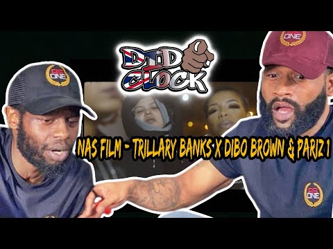 NAS FILM - TRILLARY BANKS x DIBO BROWN & PARIZ 1 [REACTION VIDEO] @trillaryofficial @dibo_brown