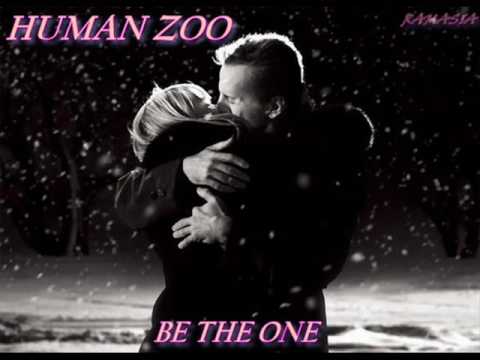 HUMAN ZOO ♠ BE THE ONE ♠ HQ