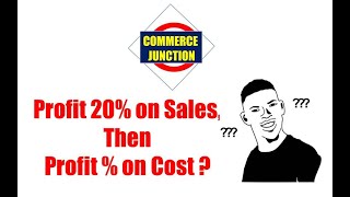 Base Conversion | Profit % on Sales, Then Profit % on Cost will be?