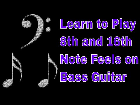 Improve Your Bass Groove: Eighth and Sixteenth Note Grooves