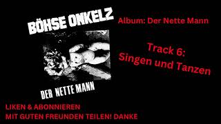 Böhse Onkelz  - Singen  &amp; Tanzen  -Der Nette Mann  Studio Album 1984 Originalaufnahme beste Qualität