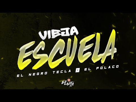 VIEJA ESCUELA (REMIX) - EL NEGRO TECLA x EL POLACO - EL LAUTA DJ