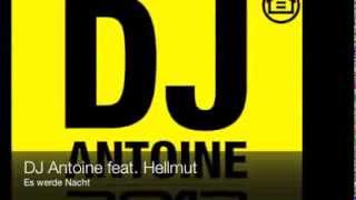 DJ Antoine feat. Hellmut - Es werde Nacht