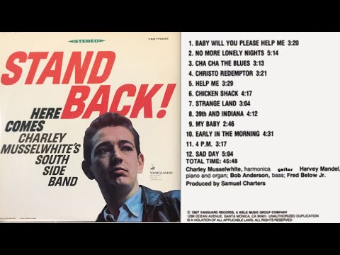 Charley Musselwhite's Southside Band - Cha Cha the Blues (Remastered)