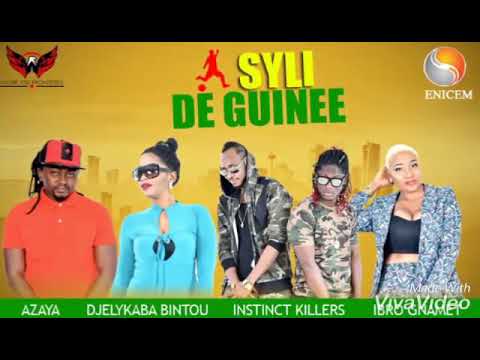 AZAYA, INSTINCT KILLERS, DJELYKABA BINTOU, IBRO GNAMET  - SYLI DE GUINÉE (New audio 2019)